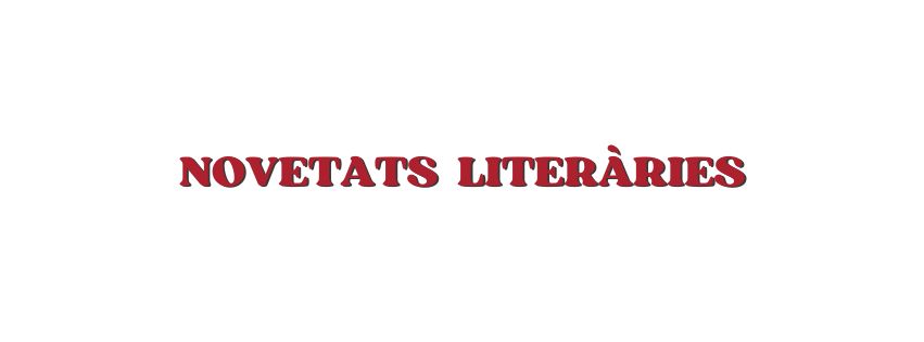 NOVETATS LITERÀRIES – PRIMAVERA